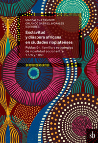 Esclavitud y diáspora africana en ciudades rioplatenses - Magdalena Candiot - ebook