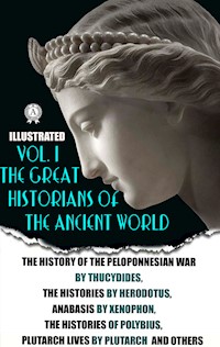 The Great Historians of the Ancient World (Illustrated) In 3 vol. Vol. I - Thucydides - ebook
