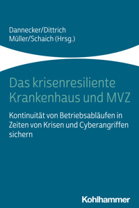 Das krisenresiliente Krankenhaus und MVZ -  - ebook