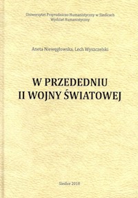 W przededniu II wojny światowej - Niewęgłowska Aneta, Wyszczelski Lech - książka