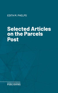 Selected Articles on the Parcels Post - Various - ebook