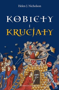 Kobiety i krucjaty - Helen J Nicholson - książka