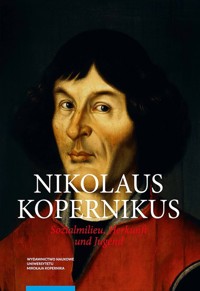 Nicolaus Copernicus Sozialmilieu Herkunft und Jugend - Mikulski Krzysztof - książka