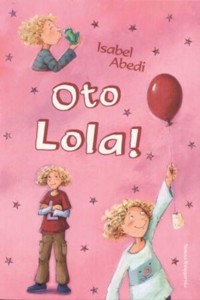 Oto Lola! - Isabel Abedi - ebook