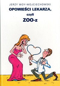 Opowieści lekarza, czyli ZOO-z - Woy-Wojciechowski Jerzy - ebook