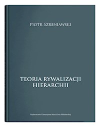 Teoria rywalizacji hierarchii - Szreniawski Piotr - książka