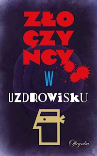 Złoczyńcy w uzdrowisku -  - książka