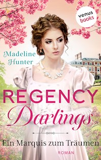 Regency Darlings - Ein Marquis zum Träumen - Madeline Hunter - ebook