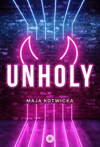 Unholy - Maja Kotwicka - ebook + audiobook