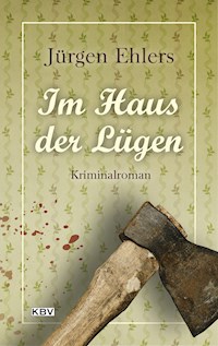 Im Haus der Lügen - Jurgen Ehlers - ebook
