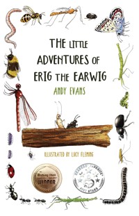 The Further Adventures of Erig the Earwig - Andy Evans - ebook