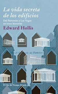 La vida secreta de los edificios - Edward Hollis - ebook