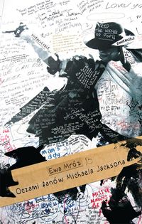 Oczami fanów Michaela Jacksona - Ewa Mróz - książka