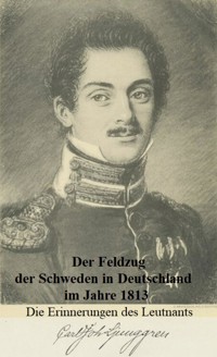 Der Feldzug der Schweden in Deutschland im Jahre 1813 - Robert Oldach - ebook