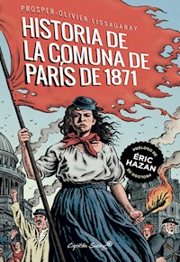 La historia de la comuna de París de 1871 - Prosper- Olivier Lissagaray - ebook