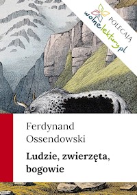 Ludzie, zwierzęta, bogowie - Ossendowski Ferdynand - ebook + audiobook