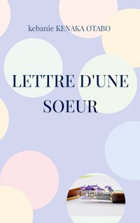 Lettre d'une soeur - kebanie Kenaka Otabo - ebook