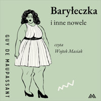 Baryłeczka i inne nowele - Guy de Maupassant - ebook + audiobook
