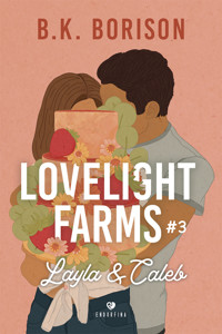 Lovelight Farms 3. Layla & Caleb - Borison B.K. - ebook