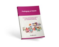Pedagog w klasie Scenariusze zajęć do pracy z dziećmi w edukacji wczesnoszkolnej oraz z doradztwa zawodowego - Swędrowska Małgorzata, Koch-Kozioł Marta, Kasalik-Kowal Ewelina - książka