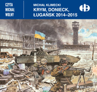 Krym, Donieck, Ługańsk 2014-2015 - Michał Klimecki - ebook + audiobook + książka