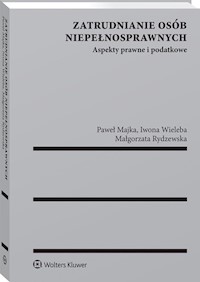 Zatrudnianie osób niepełnosprawnych - Majka Paweł, Rydzewska Małgorzata, Wieleba Iwona - książka