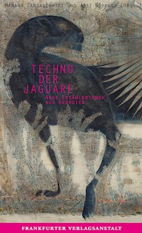 Techno der Jaguare - Anna Kordzaia-Samadaschwili - ebook