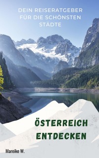 Österreich entdecken - Mareike W. - ebook