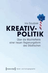 Kreativpolitik - Iris Dzudzek - ebook