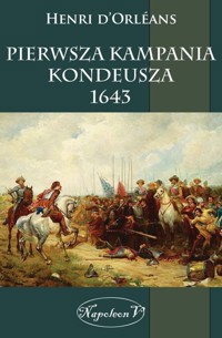Pierwsza kampania Kondeusza 1643 - Henri d’Orléans - książka