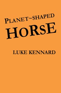 Planet Shaped Horse - Luke Kennard - ebook