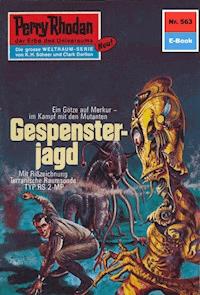 Perry Rhodan 563: Gespensterjagd - H.G. Ewers - ebook