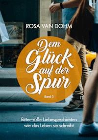 Dem Glück auf der Spur Band 3 - Sigrid Jo Gruner - ebook