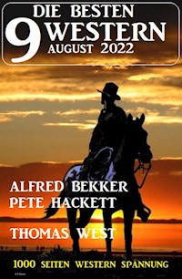 Die besten 9 Western August 2022 - Alfred Bekker - ebook