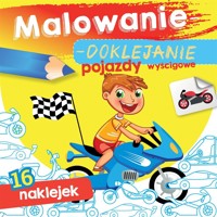 Malowanie-doklejanie. Pojazdy wyścigowe - Wydawnictwo Skrzat - książka