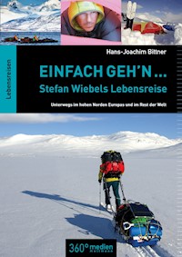 Einfach geh'n: Stefan Wiebels Lebensreise - Hans-Joachim Bittner - ebook