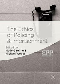 The Ethics of Policing and Imprisonment - - ebook