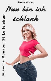 Nun bin ich schlank - Bozena Möhring - ebook