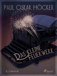 Das kleine Feuerwerk - Paul Oskar Höcker - ebook