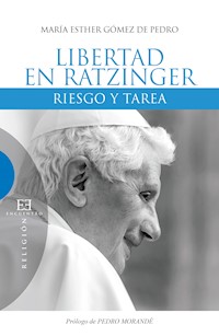 Libertad en Raztinger - Mª Esther Gómez de Pedro - ebook