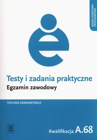 Testy i zadania praktyczne Technik administracji Egzamin zawodowy - Boratyński Jacek - książka
