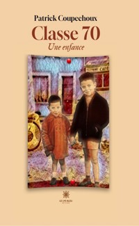 Classe 70 - Une enfance - Patrick Coupechoux - ebook