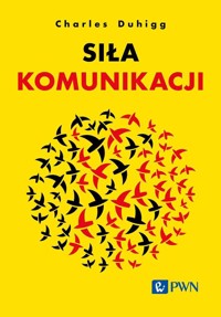 Siła komunikacji - Charles Duhigg - książka