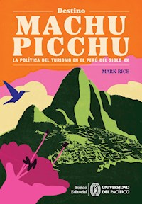 Destino Machu Picchu - Mark Rice - ebook