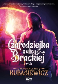 Czarodziejka z ulicy Brackiej - Magdalena Kubasiewicz - ebook + audiobook + książka