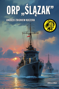 ORP "Ślązak" - Andrzej Zbigniew Kuczera - ebook