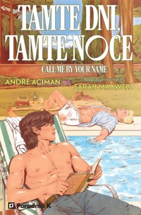 Tamte dni, tamte noce. Powieść graficzna - Andre Aciman, Sarah Maxwell - książka