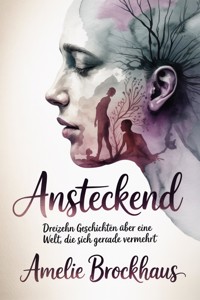 Ansteckend - Amelie Brockhaus - ebook