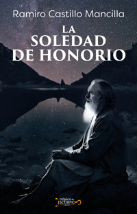 La soledad de Honorio - Ramiro Castillo Mancilla - ebook