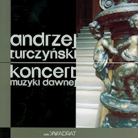 Koncert muzyki dawnej - Andrzej Turczyński - książka